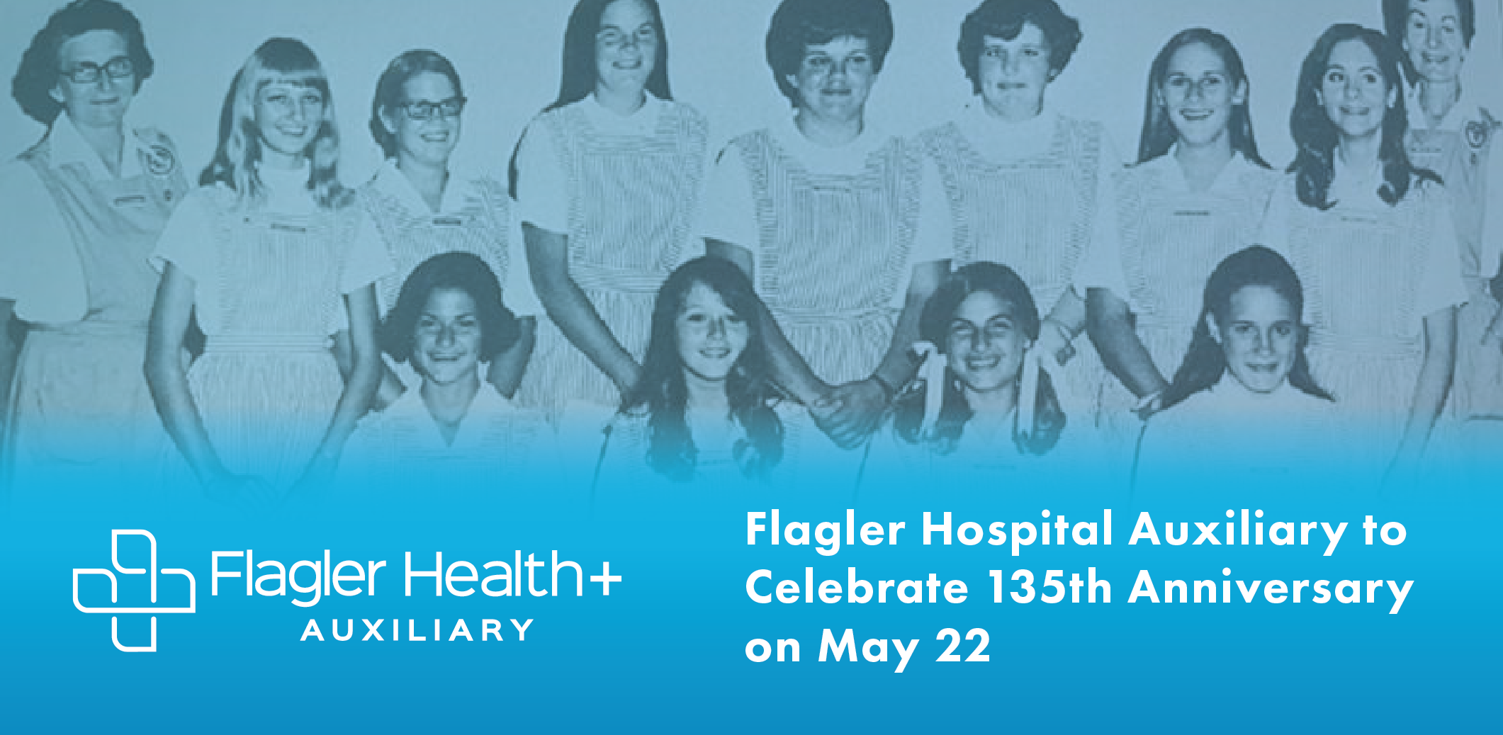 FLAGLER HOSPITAL AUXILIARY CELEBRATES 135 YEARS